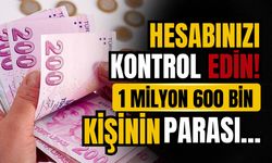 Hesabınızı kontrol edin! 1 milyon 600 bin kı̇şı̇nı̇n parası…