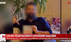 Çocuk psikiyatristi kendi çocuğunu kaçırdı