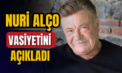 Nuri Alço, vasiyetini açıkladı