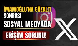 İmamoğlu'na gözaltı kararı sonrası sosyal medya platformlarında erişim sorunu