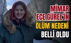 Ece Gürel'in ölüm nedeni açıklandı