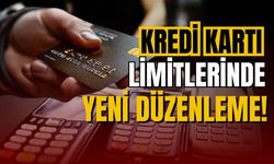 Kredi kartı limitlerinde yeni düzenleme!