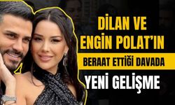 Dilan-Engin Polat davasında yeni gelişme