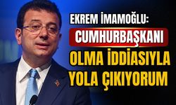 Ekrem İmamoğlu: Cumhurbaşkanı olma iddiasıyla yola çıkıyorum