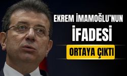 İmamoğlu'nun adliyedeki ifadesi ortaya çıktı