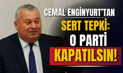 Cemal Enginyurt'tan ağır eleştiri: O parti kapatılsın!