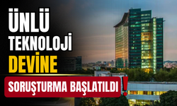 Çinli teknoloji devine soruşturma şoku!