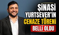 Şinasi Yurtsever’in cenaze töreninin günü belirlendi