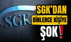 Sosyal Güvenlik Kurumu'ndan binlerce kişiye şok!