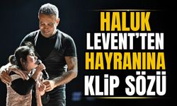 Haluk Levent'ten hayranına klip sözü