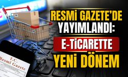 E-ticarette yeni dönem başlıyor!