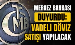 Merkez Bankası, vadeli döviz satışı yapılacağını duyurdu