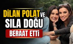 Dilan Polat ve Sıla Doğu'ya beraat