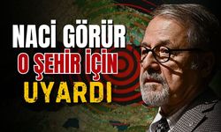 Naci Görür, o şehir için uyarı verdi!