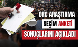 ORC Araştırma anketinde partilerin oy dağılımı belli oldu