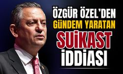 Özgür Özel, suikast iddiasına dair çarpıcı açıklamalarda bulundu
