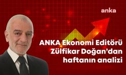 ANKA Ekonomi Editörü Zülfikar Doğan'dan haftanın analizi: "Vergi, ihracat, OSB’lere yönelik son adımlar üzerine 2 yıldır Şimşek’e ve programa destek veren TOBB, TİM, ASO ses yükseltti"