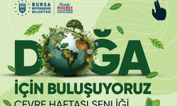 Bursa’da "Çevre Haftası Şenliği" yarın başlıyor