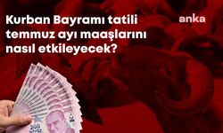 Kurban Bayramı tatili 10 güne uzatılırsa temmuzda maaşlara düşük zam yapılacak