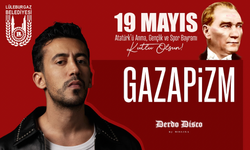 Lüleburgaz Belediyesi’nin 19 Mayıs kutlamalarında Gazapizm sahne alacak