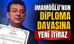 İmamoğlu'nun diploması davasına itiraz başvurusu