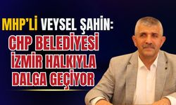 MHP'li Veysel Şahin'den İzmir Büyükşehir Belediyesi'ne sert eleştiri