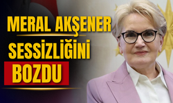 Meral Akşener uzun süren suskunluğunu bozdu