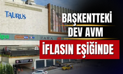 Ankara’daki Taurus AVM  konkordato ilan etti