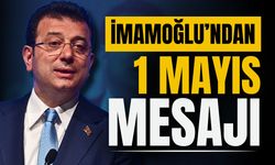 Ekrem İmamoğlu’ndan 1 Mayıs mesajı