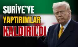 Suriye'ye yaptırımlar kaldırıldı