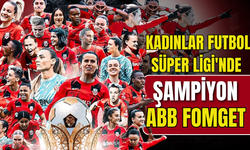 Kadınlar Futbol Süper Ligi'nde şampiyon ABB Fomget