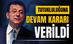 İmamoğlu'nun tutukluluğuna devam kararı verildi