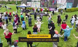 Başkentli kadınlar, Guinness için aerobik etkinliğinde buluştu