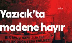 Yazıcık’ta yapılması planlanan bentonit maden ocağına karşı vatandaşlar ayakta: “’ÇED Uygun Değildir’ kararı çıkana kadar elimizden geleni yapacağız”