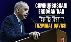 Cumhurbaşkanı Erdoğan’dan Özgür Özel’e Tazminat Davası