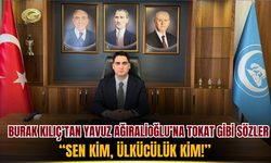 Ülkü Ocakları İzmir İl Başkanı Burak Kılıç’tan Yavuz Ağıralioğlu’na: Sen Kim, Ülkücülük Kim!