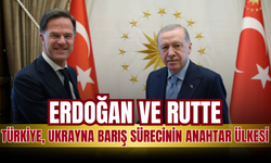 Erdoğan ve Rutte: Türkiye, Ukrayna Barış Sürecinin Anahtar Ülkesi