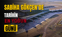 Sabiha Gökçen Havalimanı’ndan Tarihi Rekor: 1 Günde 158 Bin Yolcu!