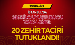 İstanbul’da 336 Kilo Uyuşturucu Yakalandı: 20 Zehir Taciri Tutuklandı!