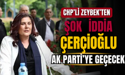 CHP’li Zeybek’ten Şok İddia: Özlem Çerçioğlu AK Parti’ye Geçecek!
