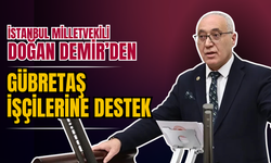 DOĞAN DEMİR’DEN GÜBRETAŞ İŞÇİLERİNE DESTEK