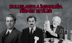 Buluşlarıyla insanlığa hizmet ettiler. Bakın onlar kim?