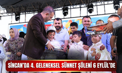 SİNCAN’DA 4. GELENEKSEL SÜNNET ŞÖLENİ 6 EYLÜL’DE