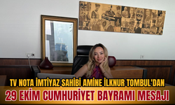 TV Nota İmtiyaz Sahibi Amine İlknur Tombul'dan 29 Ekim Cumhuriyet Bayramı Mesajı