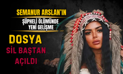 Semanur Arslan’ın Şüpheli Ölümünde Yeni Gelişme: Dosya Sil Baştan Açıldı