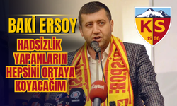Baki Ersoy’dan Kayserispor Çıkışı: “Hadsizlik Yapanların Hepsini Ortaya Koyacağım”