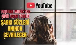 YouTube Music’ten Çığır Açan Yenilik: Şarkı Sözleri Anında Çevrilecek