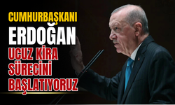 Cumhurbaşkanı Erdoğan: Ucuz Kira Sürecini Başlatıyoruz