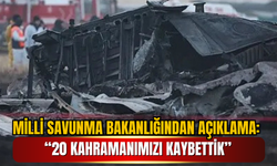 MİLLİ SAVUNMA BAKANLIĞINDAN AÇIKLAMA: “20 KAHRAMANIMIZI KAYBETTİK”