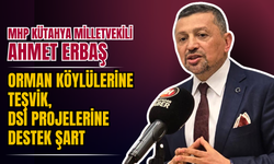 Ahmet Erbaş’tan Kütahya Çağrısı: “Orman Köylülerine Teşvik, DSİ Projelerine Destek Şart”